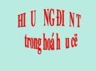 Bài giảng Hóa học - Bài: Hiệu ứng điện tử trong hóa hữu cơ
