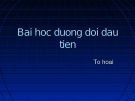 Bài giảng Ngữ văn - Bài: Bài học đường đời đầu tiên