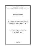 Luận văn Thạc sĩ Quản lý văn hóa: Bảo tồn và phát huy nghệ thuật múa cơ tu ở tỉnh Quảng Nam