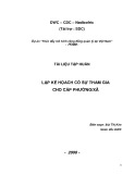 Tài liệu tập huấn: Lập kế hoạch có sự tham gia cho cấp phường/xã - Dự án Thúc đẩy mô hình cộng đồng quản lý tại Việt Nam - PCMM