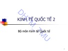 Bài giảng Kinh tế quốc tế 2: Chương 1 – ĐH Thương mại