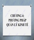 Bài giảng điện tử học phần Nguyên lý quản lý kinh tế: Chương 4 - ĐH Thương Mại