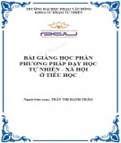 Bài giảng Phương pháp dạy học tự nhiên và xã hội ở tiểu học - ĐH Phạm Văn Đồng