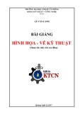 Bài giảng Hình họa vẽ kỹ thuật - ĐH Phạm Văn Đồng (2017)