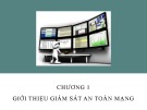 Bài giảng Kỹ thuật theo dõi, giám sát an toàn mạng: Chương 1 - Nguyễn Ngọc Điệp