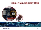 Bài giảng Phần cứng máy tính: Bài 10 - ThS. Huỳnh Nam