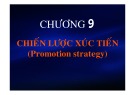 Bài giảng Marketing căn bản: Chương 9 - Đại học Kinh tế