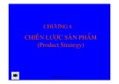 Bài giảng Marketing căn bản: Chương 6 - Đại học Kinh tế