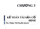 Bài giảng Kế toán tài chính 1: Chương 3 - Th.S Phạm Thị Huyền Quyên