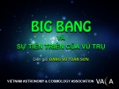 Bài giảng Thiên văn học - Bài: Big bang và sự tiến triển của vũ trụ