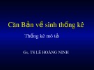 Bài giảng Căn bản về sinh thống kê: Thống kê mô tả