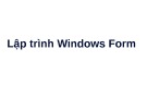 Bài giảng VB.Net - Chương 1: Giới thiệu Windows Form