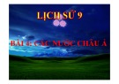 Bài giảng Lịch sử 9 - Bài 4: Tìm hiểu Các nước châu Á