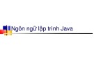 Bài giảng Ngôn ngữ lập trình Java - Bài 2: Cơ bản về ngôn ngữ Java