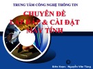 Bài giảng Lắp ráp và cài đặt máy tính