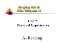 Bài giảng Tiếng Anh 11 - Bài 2: Personal experiences