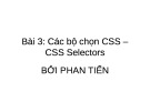 Bài giảng CSS - Bài 3: Các bộ chọn CSS – CSS Selectors