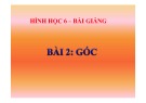 Bài giảng Toán 6 - Bài 2: Góc