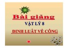 Bài giảng Vật lý 8: Định luật về công