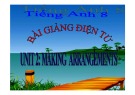 Bài giảng tiếng Anh 8 - Bài 2: Making arrangements (Language focus)