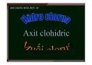 Bài giảng Hóa học 10: Axit clohidric và muối clorua