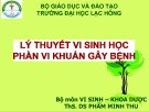 Bài giảng Lý thuyết vi sinh học phần vi khuẩn gây bệnh - ThS. DS Phẩm Thu Minh