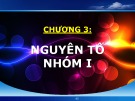 Bài giảng Hóa đại cương vô cơ: Chương 3 - Nguyên tố nhóm I