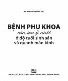  bệnh phụ khoa cần lưu ý nhất ở độ tuổi sinh sản và quanh mãn kinh: phần 2- Đào xuân dũng