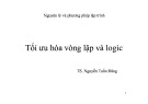 Bài giảng Nguyên lý và phương pháp lập trình: Tối ưu hóa vòng lặp và logic - TS. Nguyễn Tuấn Đăng