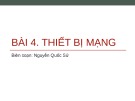 Bài giảng Mạng máy tính: Bài 4 - Nguyễn Quốc Sử