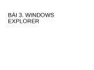 Bài giảng Hệ điều hành windows: Bài 3 - Nguyễn Quốc Sử