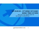 Bài giảng Kỹ năng sử dụng CNTT cơ bản: Mô đun 04 - ThS. Nguyễn Quốc Sử