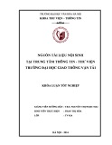 Tóm tắt Khóa luận tốt nghiệp khoa Thư viện - Thông tin: Nguồn tài liệu nội sinh tại Trung tâm Thông tin - Thư viện trường Đại học Giao thông Vận tải