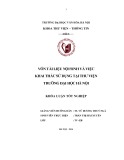 Tóm tắt Khóa luận tốt nghiệp khoa Thư viện - Thông tin: Vốn tài liệu nội sinh và việc khai thác sử dụng tại Thư viện Trường Đại học Hà Nội