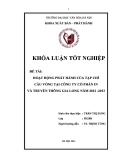 Tóm tắt Khóa luận tốt nghiệp khoa Xuất bản - Phát hành: Hoạt động phát hành tạp chí Cầu Vồng tại công ty cổ phần in và truyền thông Gia Long năm 2012 -2013