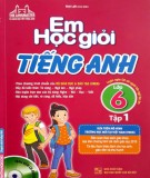  em học giỏi tiếng anh lớp 6 (tập 1): phần 1