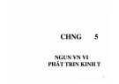 Bài giảng Kinh tế phát triển: Chương 5 - Nguồn vốn với phát triển kinh tế