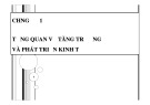 Bài giảng Kinh tế phát triển: Chương 1 - Tổng quan về tăng trưởng và phát triển kinh tế