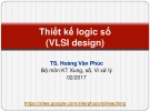 Bài giảng Thiết kế logic số: Lecture 2.3 - TS. Hoàng Văn Phúc