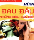  bệnh đau đầu và những điều cần biết: phần 1 - mai phương