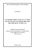 Tóm tắt luận án Tiến sĩ: Vấn đề phát triển năng lực cá nhân con người Việt Nam trong điều kiện hội nhập Quốc tế hiện nay