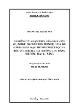 Tóm tắt Luận văn Thạc sĩ ngành Kế toán: Nghiên cứu nhận thức của sinh viên ngành kế toán về mối liên hệ giữa bối cảnh giảng dạy, phương pháp học và kết quả đầu ra tại Trường Cao Đẳng Thương Mại Đà Nẵng