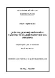 Tóm tắt Luận văn Thạc sĩ Quản trị kinh doanh: Quản trị quan hệ khách hàng tại Công ty Sữa đậu nành Việt Nam (Vinasoy)