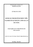 Tóm tắt Luận văn Thạc sĩ Quản trị kinh doanh: Đánh giá thành tích nhân viên tại khách sạn Hoàng Anh Gia Lai Đà Nẵng