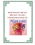 Bộ đề thi giữa HK 2 môn Ngữ Văn 8 năm 2015-2016 có đáp án