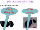 Bài giảng Khám phá máy tính: Bài 4 - Chuột máy tính