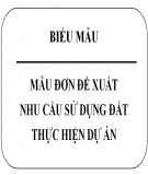 Mẫu đơn đề xuất nhu cầu sử dụng đất thực hiện dự án