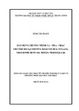 Tóm tắt Luận văn Thạc sĩ ngành Lý luận Âm nhạc: Dàn dựng chương trình ca - múa - nhạc cho trẻ em tại trường Mầm non Hoa Pơ Lang, thành phố Buôn Ma Thuột, tỉnh Đắk Lắk