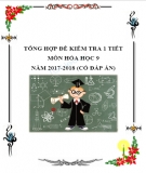 Tổng hợp đề kiểm tra 1 tiết môn Hóa học 9 năm 2017-2018 có đáp án