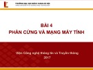 Bài giảng Nhập môn công nghệ thông tin và truyền thông: Bài 4 - Viện Công nghệ thông tin và truyền thông (ĐH Bách khoa Hà Nội)